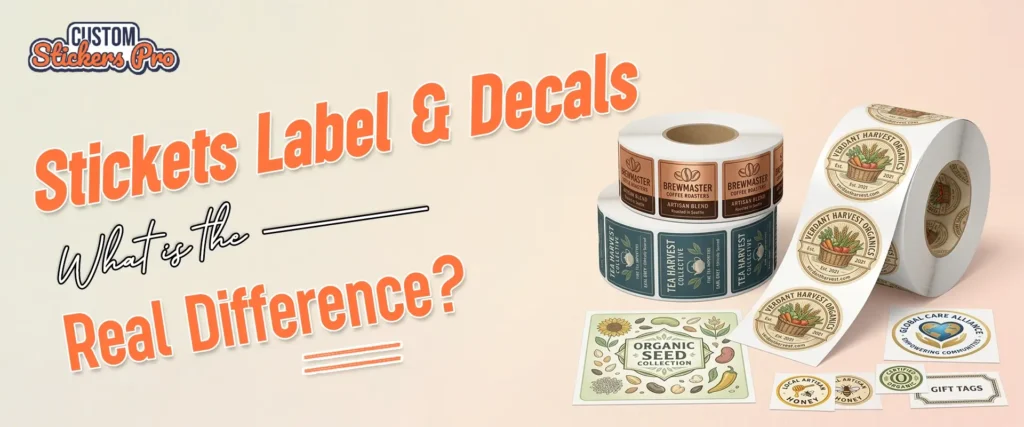Stickers, Labels, and Decals: What is the Real Difference?