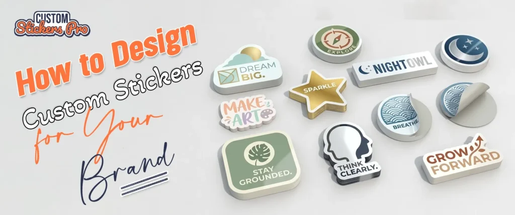 How to Design Custom Stickers for Your Brand