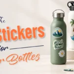 How to Choose the Best Stickers for Water Bottles