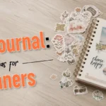 How to Start a Sticker Journal: Easy Ideas for Beginners