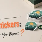 Vinyl vs Paper Stickers: Which Is Best for Your Business?